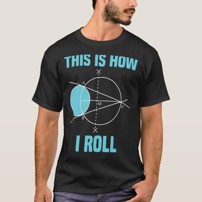 Camiseta Geometria Matemática É Assim Que Eu Rolo Matemátic (Frente)