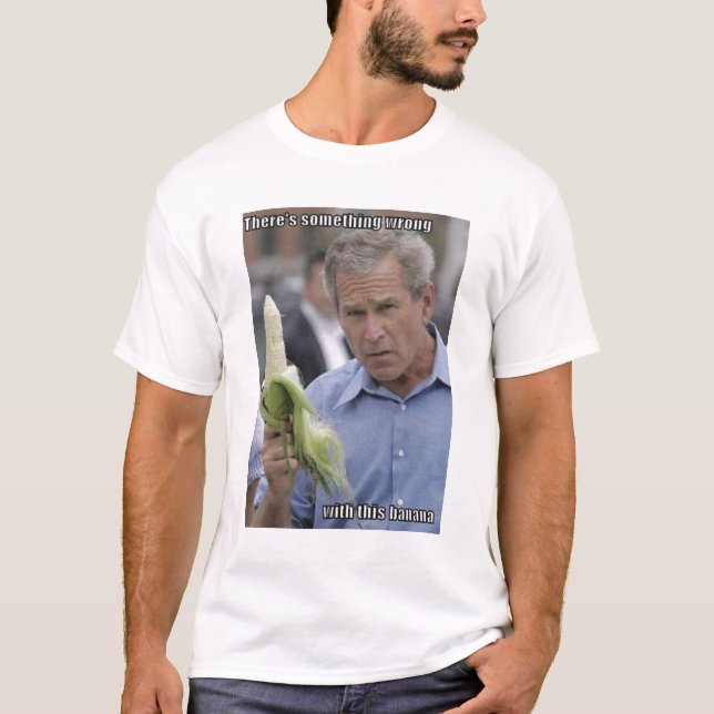 Camiseta George Bush - t-shirt da banana do milho (Frente)