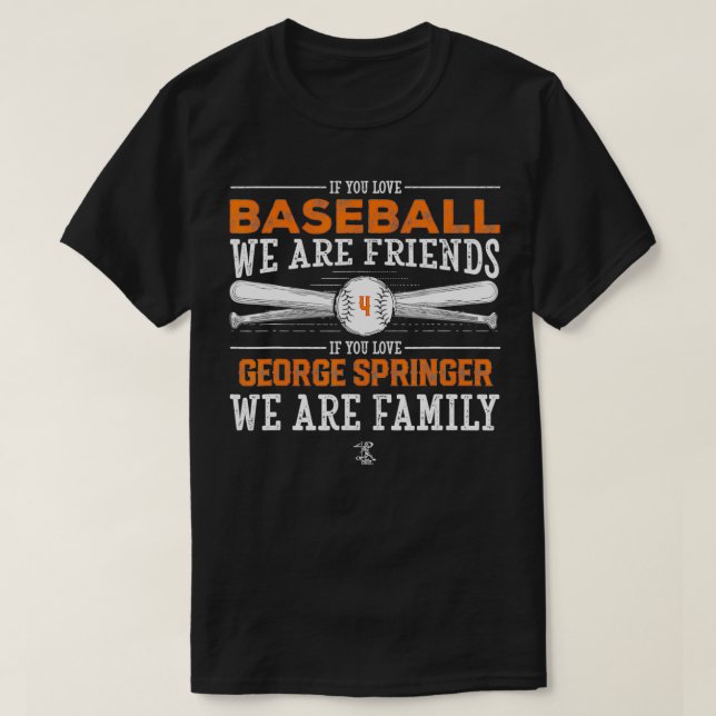 Camiseta George Springer Se Você Ama Roupa De Baseball (Frente do Design)