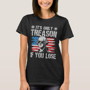 Camiseta George Washington é a única traição se você Perder