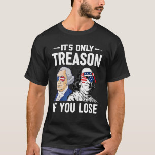 Camiseta George Washington É a única traição se você Perder