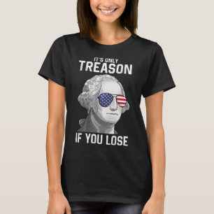 Camiseta George Washington É Só Traição Se Você Perder 4t