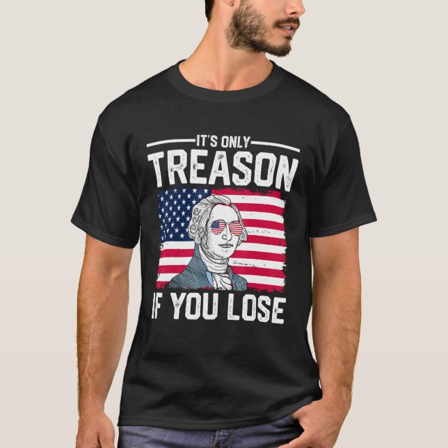 Camiseta George Washington It s Only Treason If You Lose 2 (Frente)