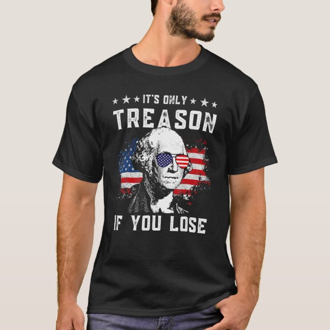 Camiseta George Washington It s Only Treason If You Lose 4t (Frente)