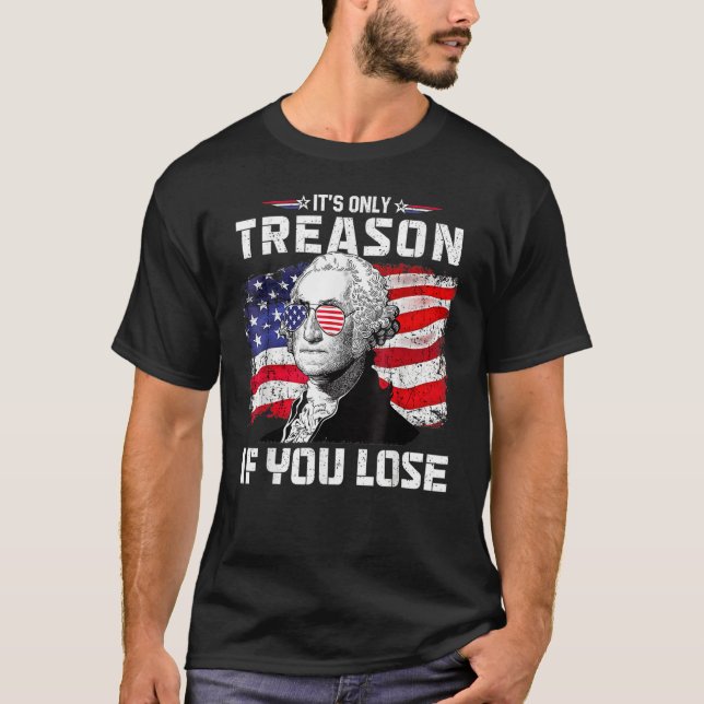 Camiseta George Washington It s Only Treason If You Lose 4t (Frente)