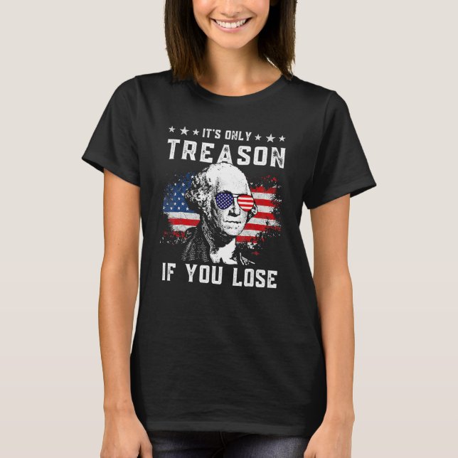 Camiseta George Washington It s Only Treason If You Lose 4t (Frente)