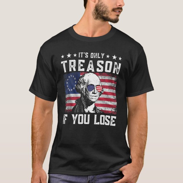 Camiseta George Washington It s Only Treason If You Lose 4t (Frente)
