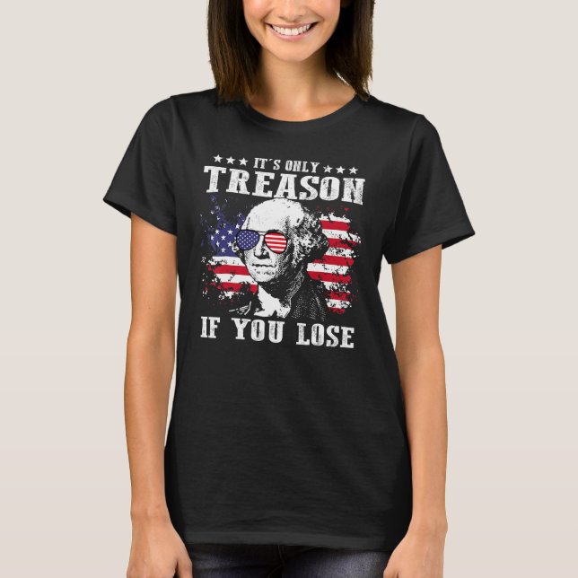 Camiseta George Washington It s Only Treason If You Lose 4t (Frente)