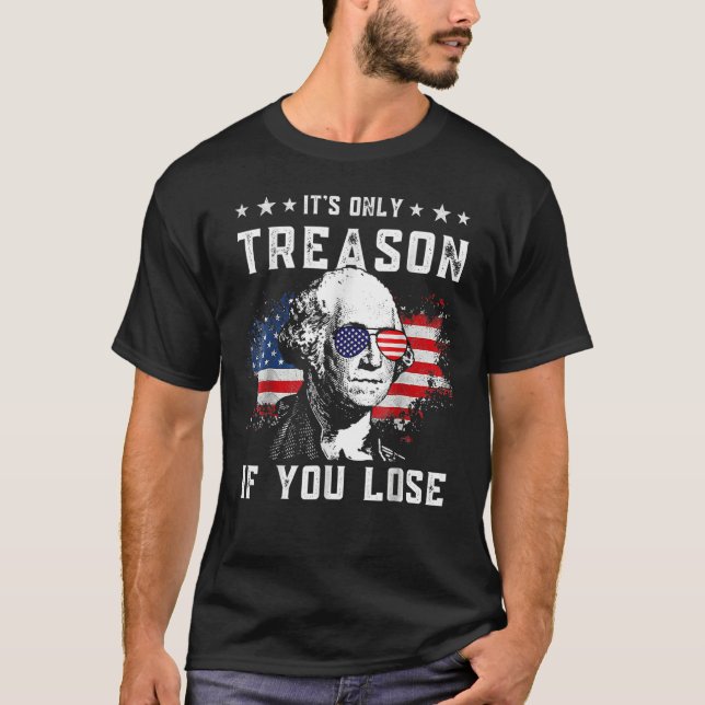 Camiseta George Washington It's Only Treason If You Lose 4t (Frente)