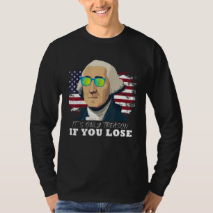Camiseta George Washington Só é Traição Se Você Perder 5