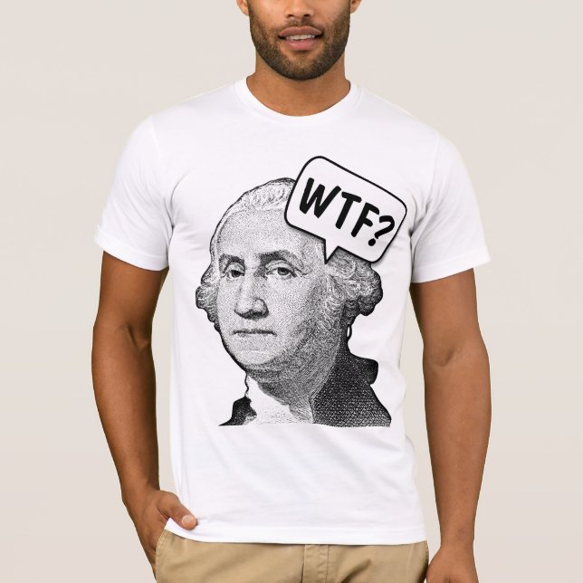 Camiseta GEORGE WASHINGTON WTF T-Shirts FUNNY (Frente)