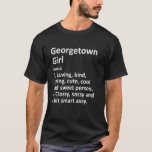 Camiseta Georgetown Girl Oh Ohio Funny City Roots<br><div class="desc">Georgetown Girl Oh Ohio Funny City Home Roots.</div>