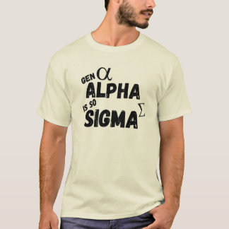 Camiseta Geração Alfa É Tão Sigma