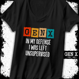 Camiseta Geração X Gen X Em Minha Defesa Deixou Sem Supervi