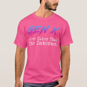Camiseta Geração X Somos Mais Velhos Que a Internet