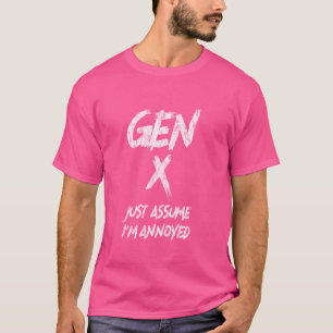 Camiseta Geração X Suponha que Estou Irritado Geração X Rou