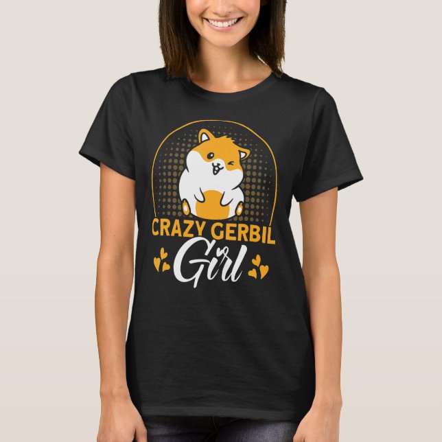 Camiseta Gerbil Crazy Gerbil Girl (Frente)
