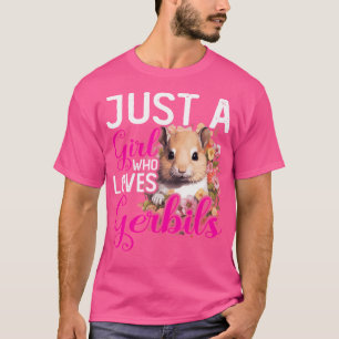 Camiseta Gerbil Girls Women Apenas Uma Menina Que Ama Gerbi