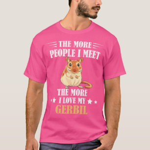 Camiseta Gerbil Quanto Mais Pessoas Encontro Gerbil Lover D