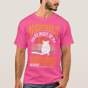 Camiseta Gerbilos Resolvem A Maioria Dos Meus Problemas Ger