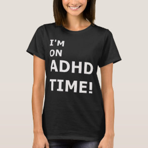 Camiseta Gerenciamento de tempo ADHD.