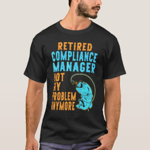 Camiseta Gerente de Conformidade Aposentado Pescaria Apose