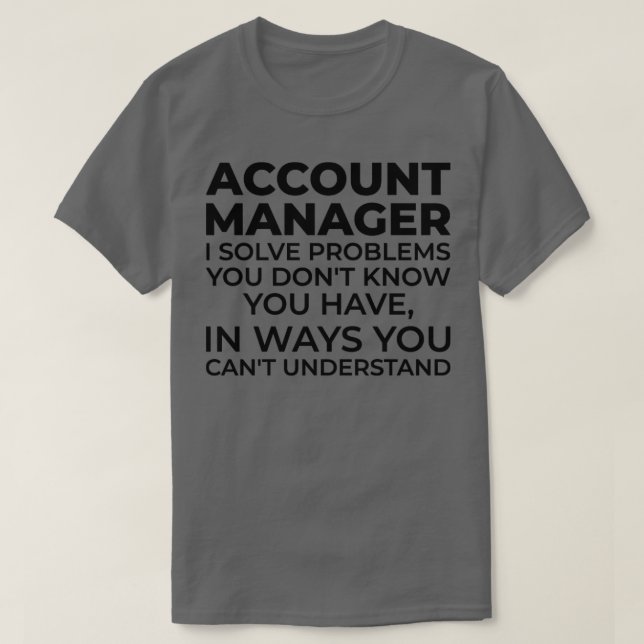 Camiseta Gerente de conta I soluciona problemas1 (Frente do Design)