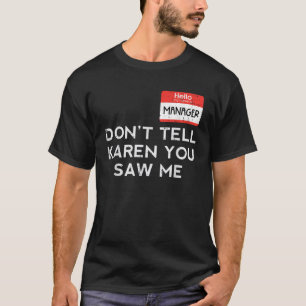 Camiseta Gerente de Halloween Não Conte a Karen Roupa Diver