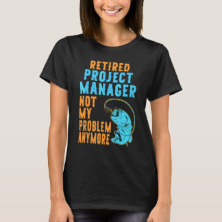 Camiseta Gerente de Projeto Aposentado Pescaria Aposentado
