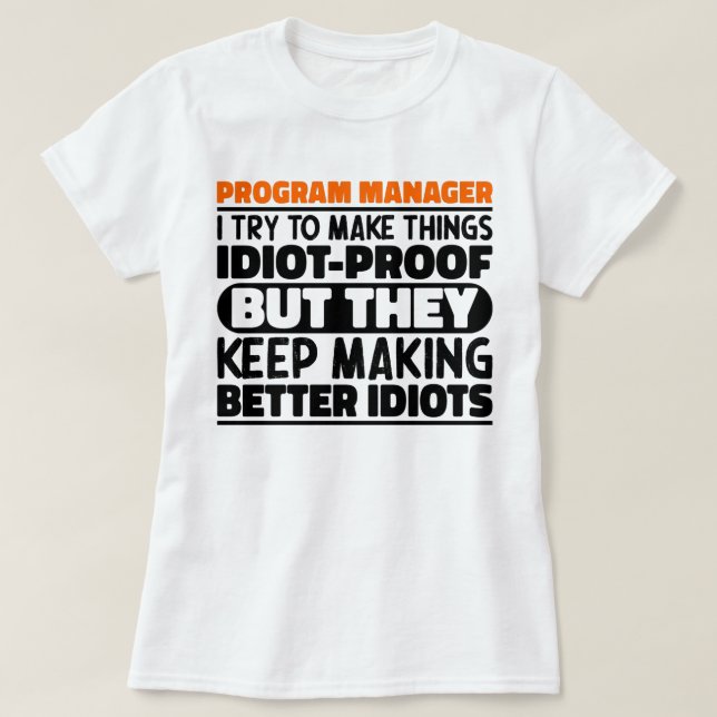 Camiseta Gerente do Programa Tento Fazer Coisas Engraçadas (Frente do Design)