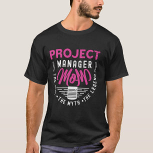 Camiseta Gerente do Projeto Mãe do Projeto de Gerenciamento