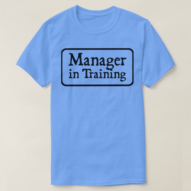 Camiseta Gerente em treinamento (Frente do Design)