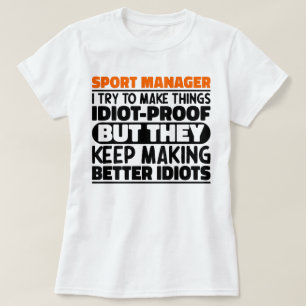 Camiseta Gerente esportivo, Tento Fazer Coisas Engraçadas