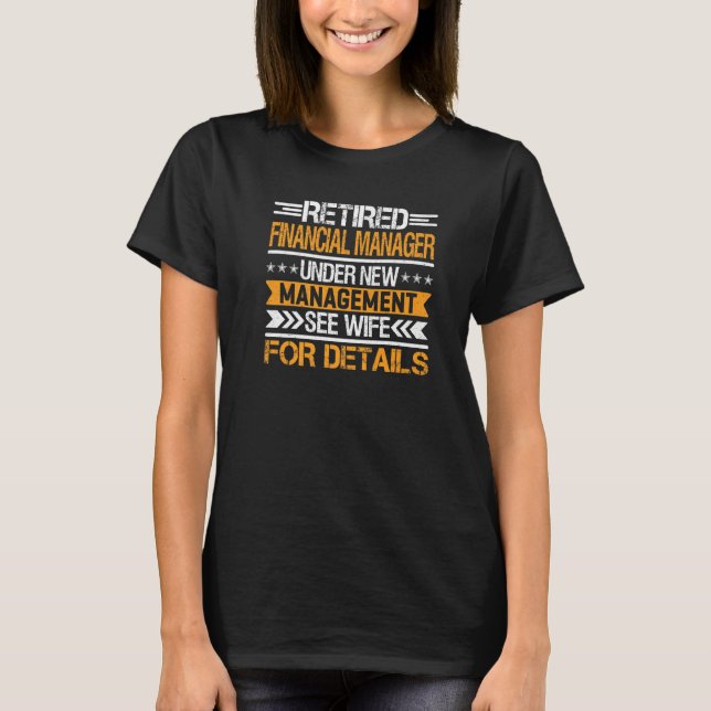 Camiseta Gerente Financeiro Aposentado Sob Nova Administraç (Frente)