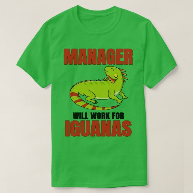 Camiseta Gerente Trabalhará Para Iguanas (Frente do Design)