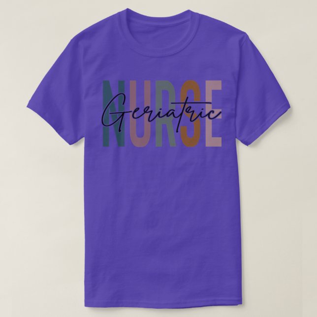 Camiseta Geriatric Nurse Life Multicolor Tee Geriatric Nurs (Frente do Design)