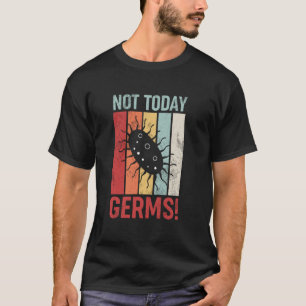 Camiseta Germafóbico Não Hoje Germes