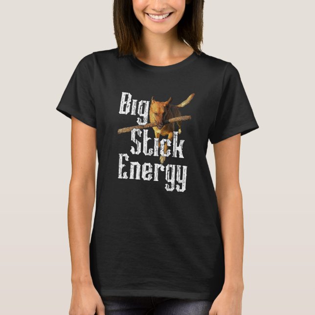 Camiseta German shepherd Big Stick Energy (Frente)