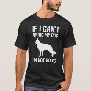 Camiseta German shepherd cão Se eu não posso trazer meu cac