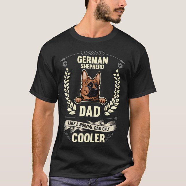 Camiseta German Shepherd Dad Like A Normal Dad Only Cooler  (Frente)