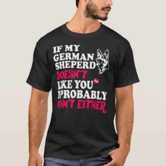 Camiseta German shepherd Meu Pastor Não Gosta De Você