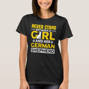 Camiseta German shepherd Nunca Fica Entre Uma Garota E Ela