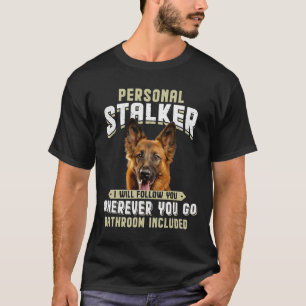 Camiseta german shepherd Personal Stalker Eu Vou Segui-Lo