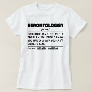 Camiseta Gerontólogo Noun Gerontology Professional Worker