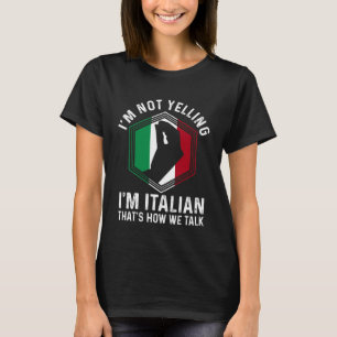 Camiseta Gesto das Raízes Italianas Não estou Gritando Esto