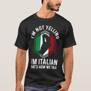 Camiseta Gesto das Raízes Italianas Não Estou Gritando Sou 