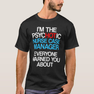 Camiseta Gestor de caso de enfermeiro Gestão de execução 28