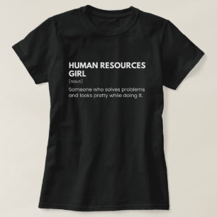 Camiseta Gestor Engraçado de Rapariga de Recursos Humanos