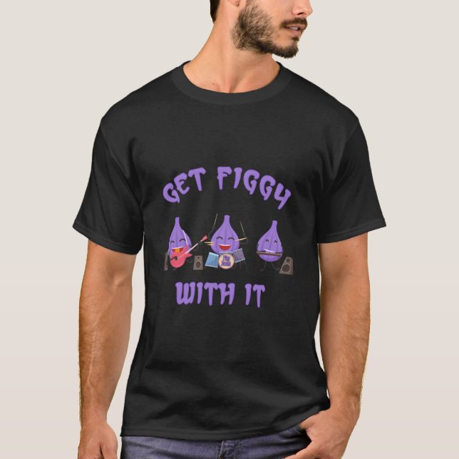 Camiseta Get Figgy With It Fun Fig Jam Band (Frente)