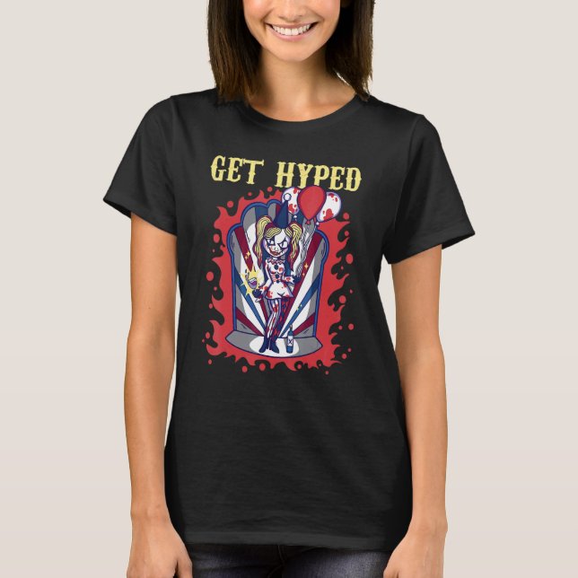 Camiseta Get Hyped And Make People Laugh Creepy Scary Clown (Frente)